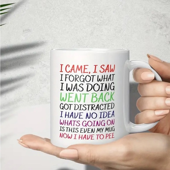 SARCASTIC COFFEE MUG “I CAME I SAW…” DOUBLE SIDED DISHWASHER/MICROWAVE SAFE - Picture 6 of 12